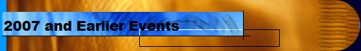 2007 and Earlier Events